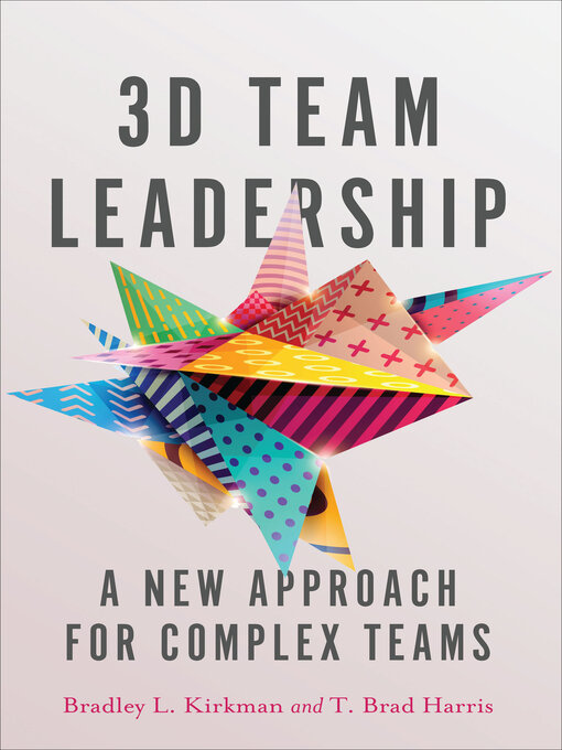 Title details for 3D Team Leadership by Bradley L Kirkman - Available